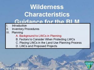 Wilderness Characteristics Guidance for the BLM Introduction I