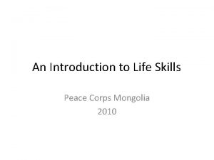 An Introduction to Life Skills Peace Corps Mongolia