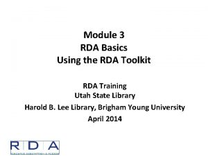 Module 3 RDA Basics Using the RDA Toolkit