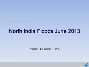 North India Floods June 2013 Yuhei Takaya JMA