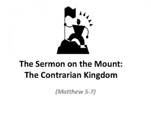 The Sermon on the Mount The Contrarian Kingdom