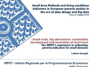 Small Area Methods and living conditions indicators in