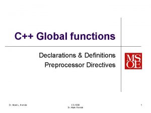 C Global functions Declarations Definitions Preprocessor Directives Dr