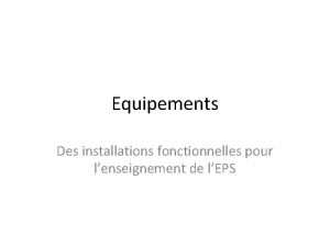 Equipements Des installations fonctionnelles pour lenseignement de lEPS