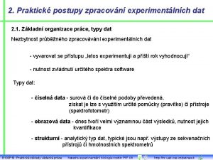 2 Praktick postupy zpracovn experimentlnch dat 2 1