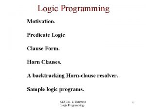 Logic Programming Motivation Predicate Logic Clause Form Horn