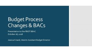 Budget Process Changes BACs Presentation to the PBOT