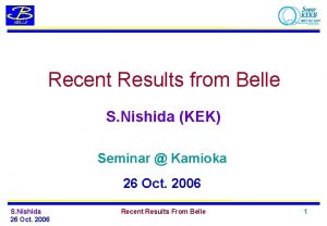 Recent Results from Belle S Nishida KEK Seminar