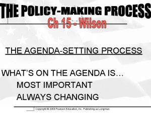 THE AGENDASETTING PROCESS WHATS ON THE AGENDA IS