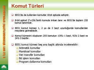 Komut Trleri q 8051de de kullanlan komutlar 8