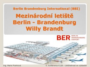 Berlin Brandenburg International BBI Mezinrodn letit Berlin Brandenburg