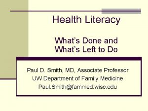 Health Literacy Whats Done and Whats Left to