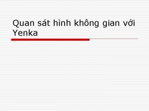 Quan st hnh khng gian vi Yenka 1