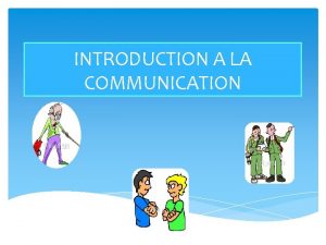 INTRODUCTION A LA COMMUNICATION Tu parles Vous parlez