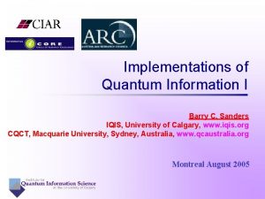 Implementations of Quantum Information I Barry C Sanders