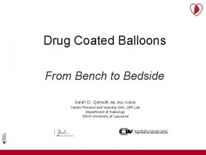 Drug Coated Balloons From Bench to Bedside Salah