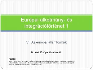 Eurpai alkotmny s integrcitrtnet 1 VI Az eurpai