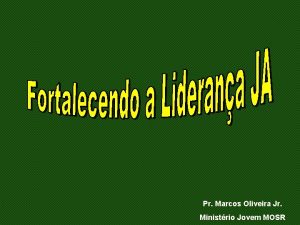 Pr Marcos Oliveira Jr Ministrio Jovem MOSR Nenhuma