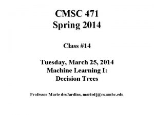 CMSC 471 Spring 2014 Class 14 Tuesday March