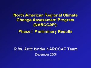 North American Regional Climate Change Assessment Program NARCCAP