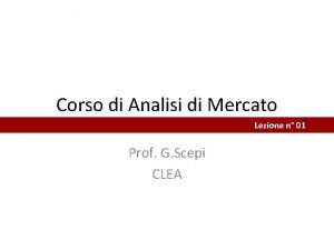 Corso di Analisi di Mercato Lezione n 01