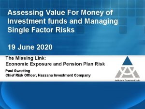 Assessing Value For Money of Investment funds and