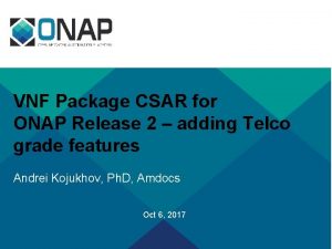 VNF Package CSAR for ONAP Release 2 adding