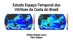 Estudo EspaoTemporal dos Vrtices da Costa do Brasil