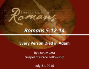 Romans 5 12 14 Every Person Died in