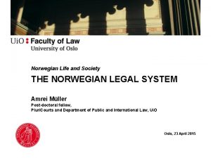 Norwegian Life and Society THE NORWEGIAN LEGAL SYSTEM