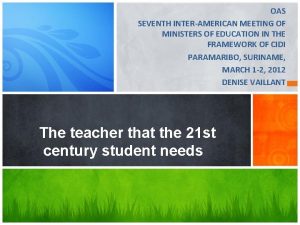 OAS SEVENTH INTERAMERICAN MEETING OF MINISTERS OF EDUCATION