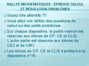 RALLYE MATHMATIQUES PREUVE CALCUL ET RSOLUTION PROBLMES Soyez