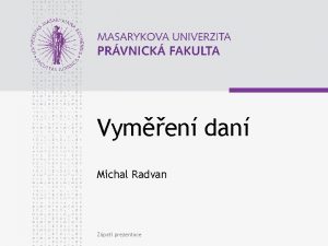 Vymen dan Michal Radvan Zpat prezentace www law