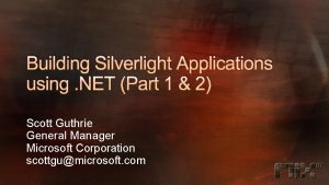 Building Silverlight Applications using NET Part 1 2