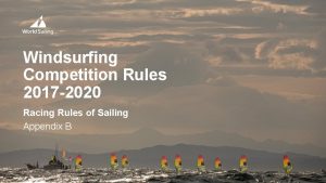 Windsurfing Competition Rules 2017 2020 Racing Rules of