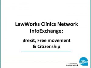 Law Works Clinics Network Info Exchange Brexit Free