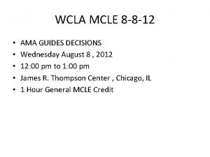 WCLA MCLE 8 8 12 AMA GUIDES DECISIONS