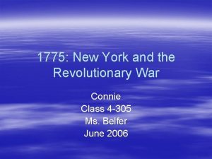 1775 New York and the Revolutionary War Connie