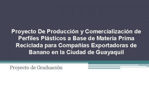 Proyecto De Produccin y Comercializacin de Perfiles Plsticos