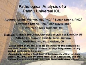 Pathological Analysis of a Pannu Universal IOL Authors