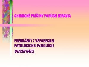 CHEMICK PRINY PORCH ZDRAVIA PREDNKY Z VEOBECNEJ PATOLOGICKEJ