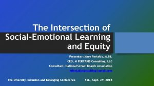 The Intersection of SocialEmotional Learning and Equity Presenter