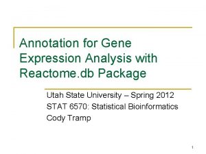 Annotation for Gene Expression Analysis with Reactome db