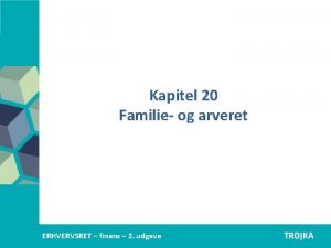 Kapitel 20 Familie og arveret Erhvervsjura C 1