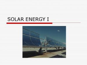 SOLAR ENERGY I Solar Energy is an Energy