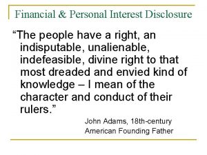 Financial Personal Interest Disclosure The people have a