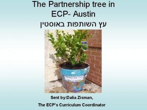 The Partnership tree in ECP Austin Sent by