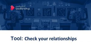 Tool Check your relationships Tool Check your relationships