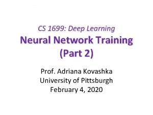 CS 1699 Deep Learning Neural Network Training Part
