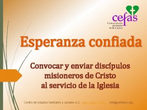 Esperanza confiada Convocar y enviar discpulos misioneros de